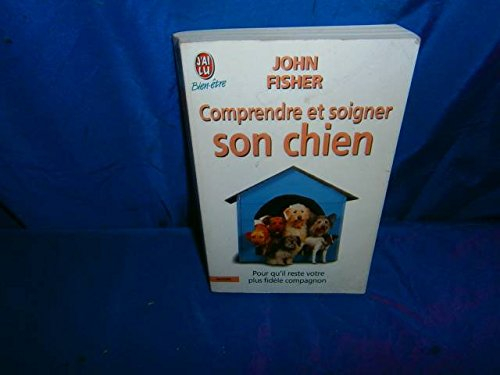 Comprendre et soigner son chien