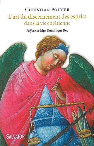 L'art du discernement des esprits dans la vie chrétienne