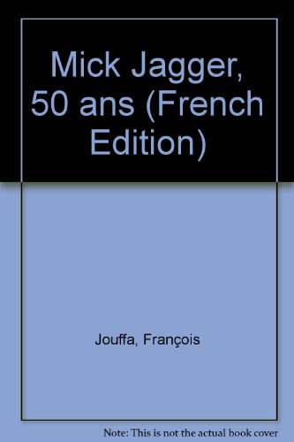 Mick Jagger, 50 ans