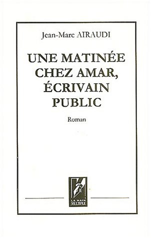 Une matinée chez Amar, écrivain public