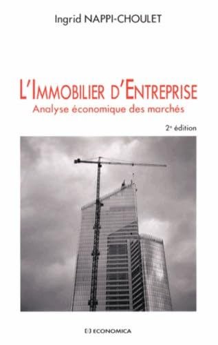 L'immobilier d'entreprise : analyse économique des marchés