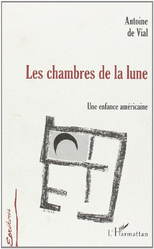 Les chambres de la lune : une enfance américaine