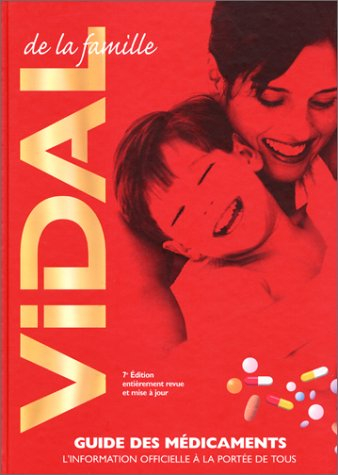 vidal de la famille. guide des médicaments, 7ème édition