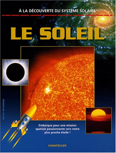 A la découverte du système solaire. Le soleil