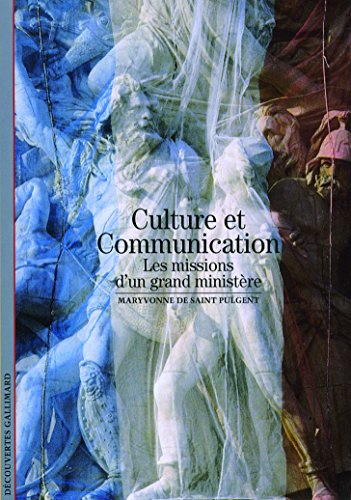 Culture et communication : les missions d'un grand ministère
