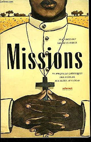 Missions : en Afrique, les catholiques face à l'Islam, aux sectes, au Vatican