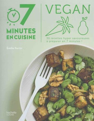 Vegan : 30 recettes hyper savoureuses à préparer en 7 minutes !