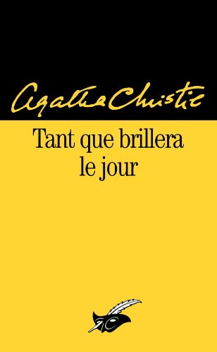 Tant que brillera le jour