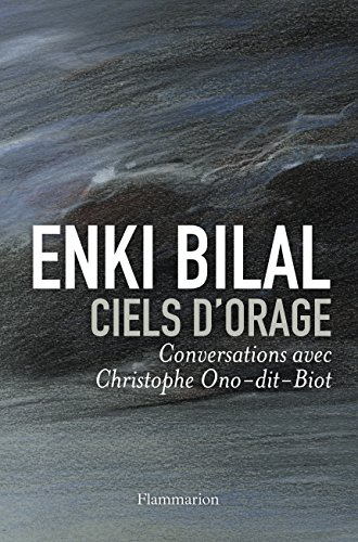 Ciels d'orage : conversations avec Christophe Ono-dit-Biot