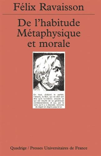 De l'habitude : métaphysique et morale