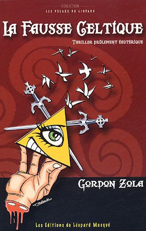 Les enquêtes calembourdesques du commissaire Guillaume Suitaume. La fausse celtique