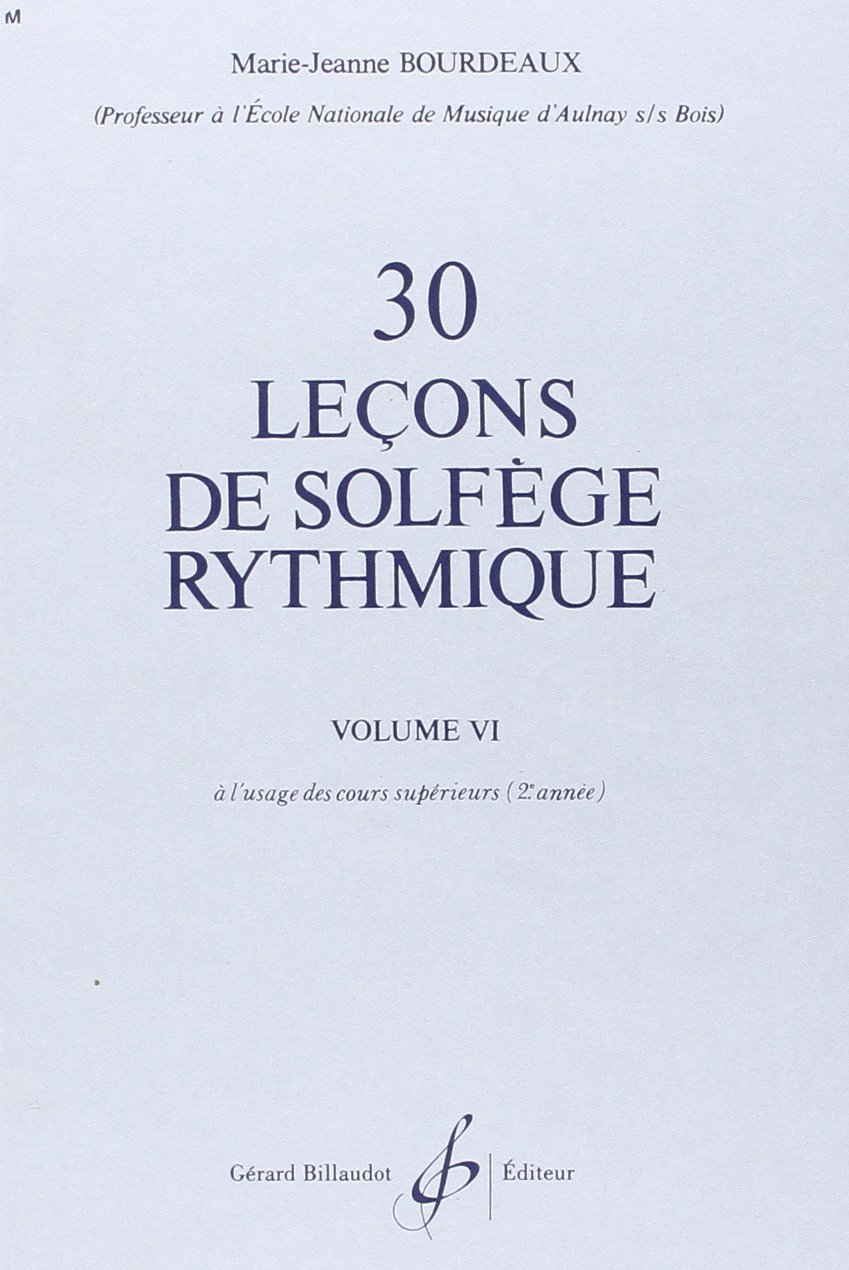 30 Lecons Progressives de Solfege Rythmique Volume 6