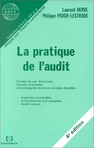 La pratique de l'audit : écoles supérieures de commerce, UV n° 6 du DECF, DESCF épreuve économie et 