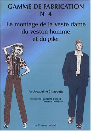 Gamme de fabrication. Vol. 4. Le montage de la veste dame, du veston homme et du gilet