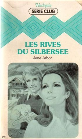 les rives du silberse : collection : harlequin série club n, 298