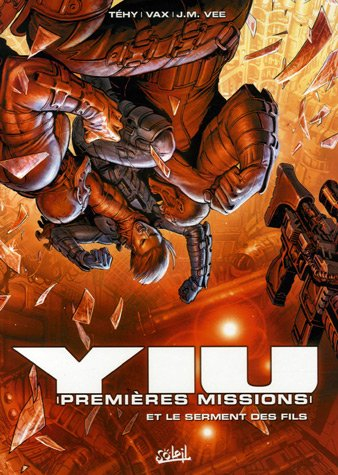 Yiu, premières missions. Vol. 4. Et le serment des Fils