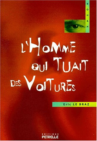 L'homme qui tuait des voitures