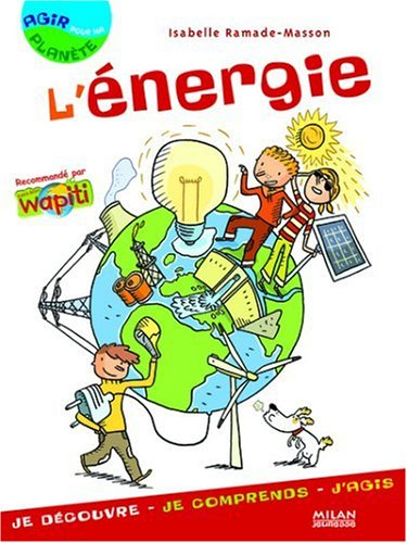 L'énergie : je découvre, je comprends, j'agis