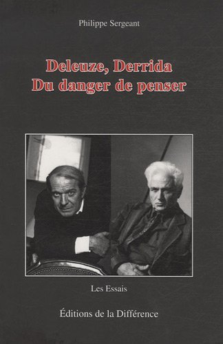 Deleuze, Derrida : du danger de penser