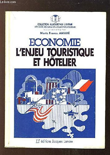 Economie : l'enjeu touristique et hôtelier