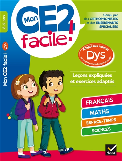 Mon CE2 facile ! 8-9 ans : adapté aux enfants dys ou en difficultés d'apprentissage : leçons expliqu