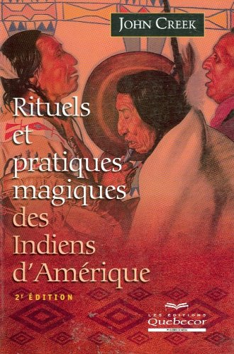 Rituels et pratiques magiques des Indiens d'Amérique