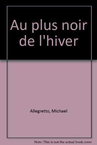 Au plus noir de l'hiver