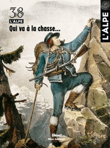 Alpe (L'), n° 38. Qui va à la chasse...