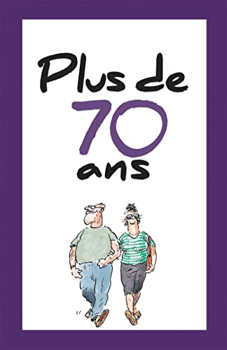 Plus de 70 ans : une célébration hilarante de l'âge et de la vie !