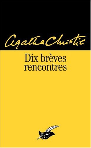 Dix brèves rencontres