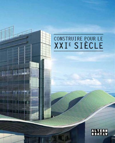 Construire pour le XXIe siècle