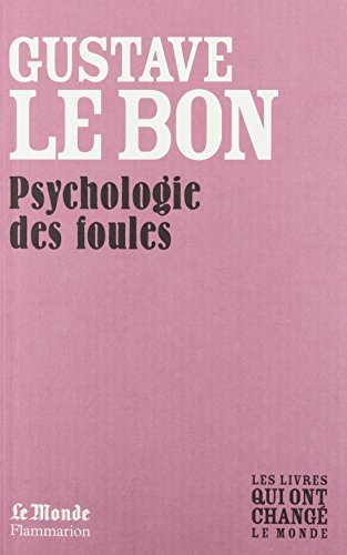 PSYCHOLOGIE DES FOULES (MONDE)