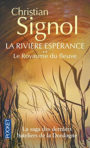 La rivière Espérance. Vol. 2. Le royaume du fleuve