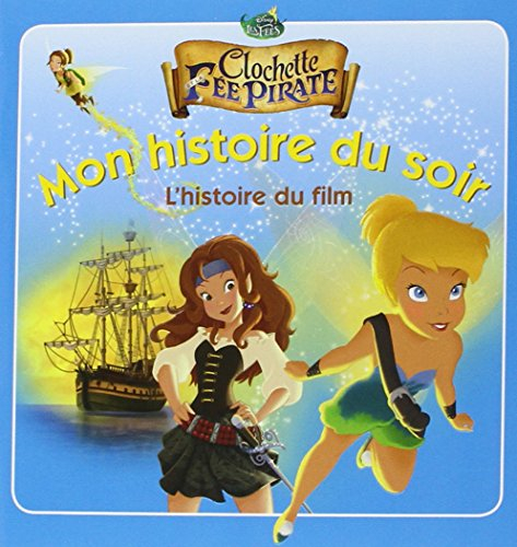 Clochette et la fée pirate : l'histoire du film