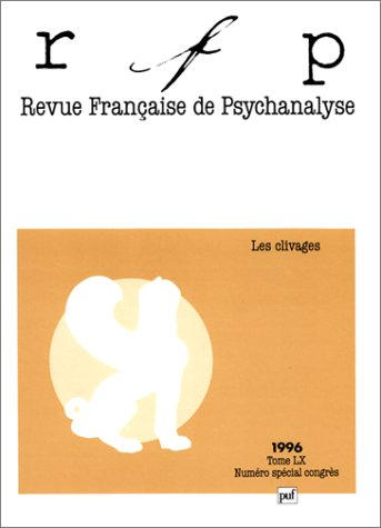 Revue française de psychanalyse, n° 5 (1996). Les clivages