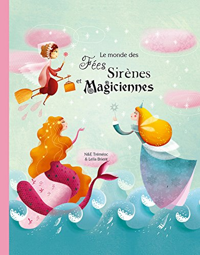 Le monde des fées, sirènes et magiciennes