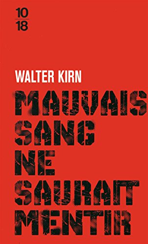 Mauvais sang ne saurait mentir