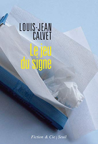 Le jeu du signe : essai