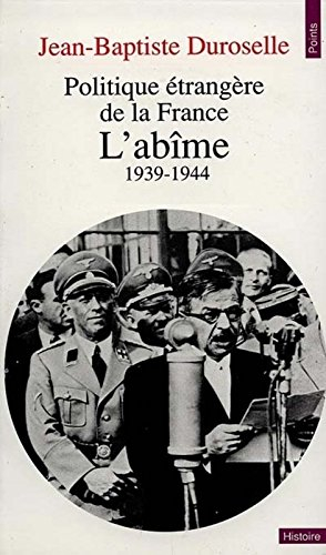 L'Abîme : 1939-1945, politique étrangère de la France