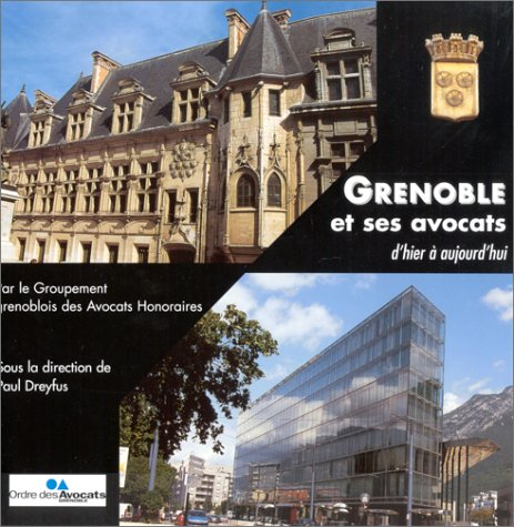 Grenoble et ses avocats d'hier à aujourd'hui