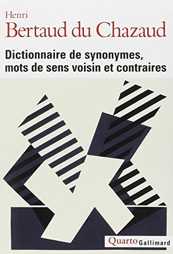 Dictionnaire de synonymes, mots de sens voisin et contraires
