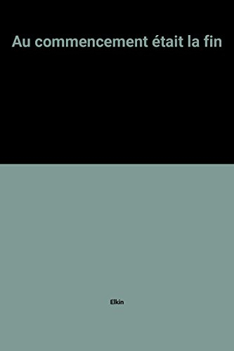 Au commencement était la fin
