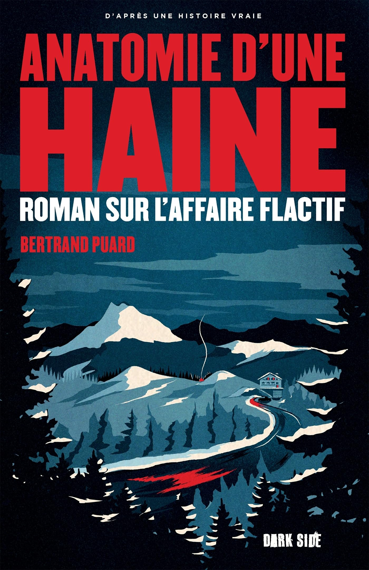 Anatomie d'une haine : roman sur l'affaire Flactif