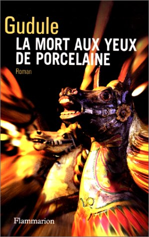 La mort aux yeux de porcelaine