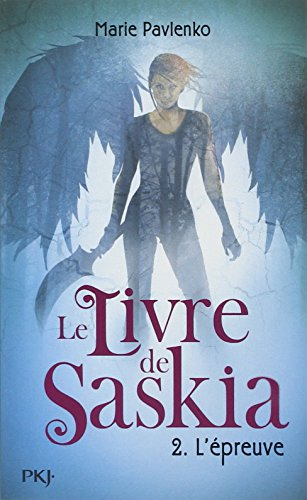 Le livre de Saskia. Vol. 2. L'épreuve