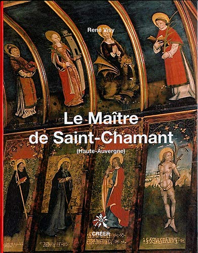 Le maître de Saint-Chamant (Haute-Auvergne)