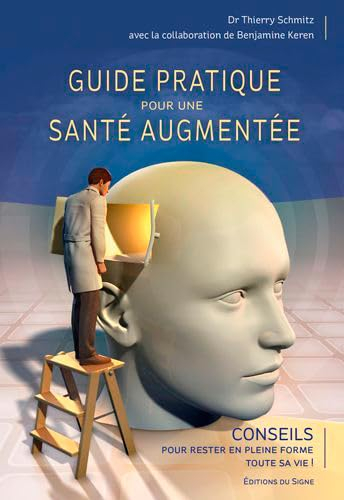 Guide pratique pour une santé augmentée : conseils pour rester en pleine forme toute sa vie !