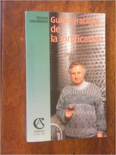 Guide pratique de la vinification