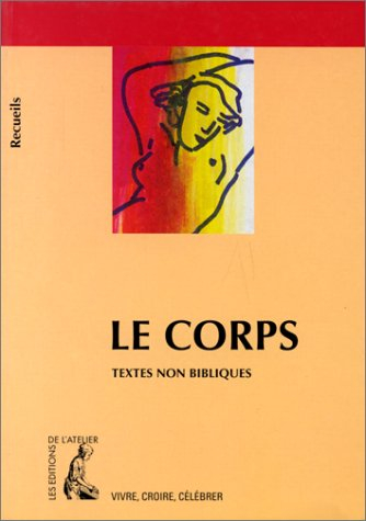 Le corps : textes non bibliques