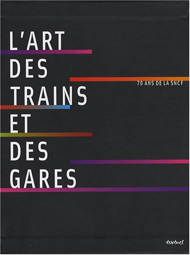 L'art des trains et des gares : 70 ans de la SNCF
